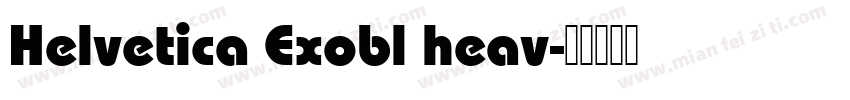 Helvetica Exobl heav字体转换